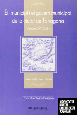 El municipi i el govern municipal de la ciutat de Tarragona
