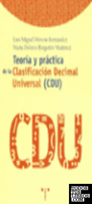 Teoría y práctica de la clasificación decimal universal (CDU)