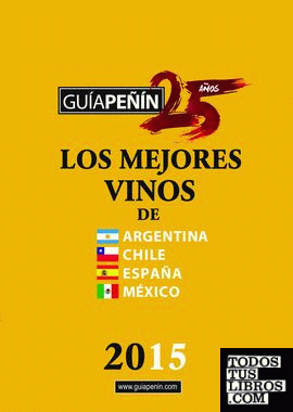 Guía Peñin de los mejores vinos de Argentina, Chile, España y México 2015