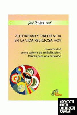 AUTORIDAD Y OBEDIENCIA EN LA VIDA RELIGIOSA HOY
