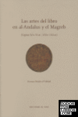Las artes del libro en al-Andalus y el Magreb