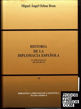 Historia de la diplomacia española: La Diplomacia de Felipe II