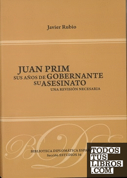 Juan Prim. Sus años de gobernante.Su asesinato
