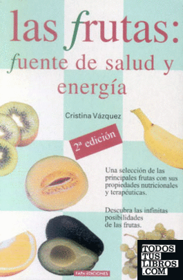Las frutas: fuente de salud y energía