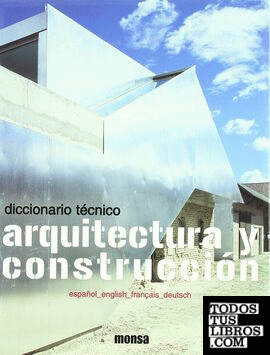 Diccionario técnico de arquitectura y construcción Tomo 1