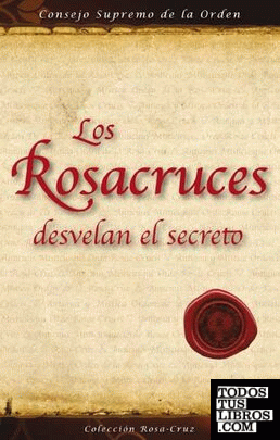 Los Rosacruces desvelan el secreto
