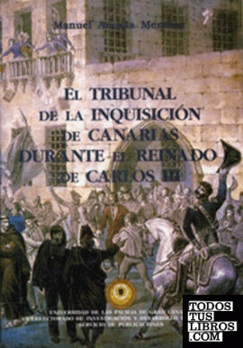 El tribunal de la inquisición de Canarias durante el Reinado de Carlos III