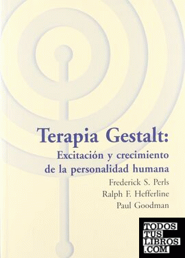Terapia gestalt: excitación y crecimiento de la personalidad humana
