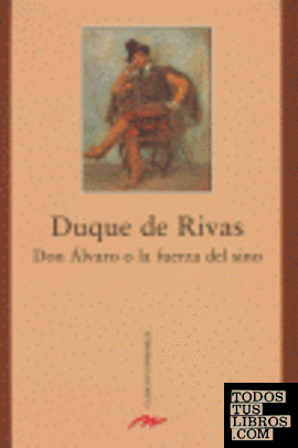 Don Alvaro o la fuerza del sino