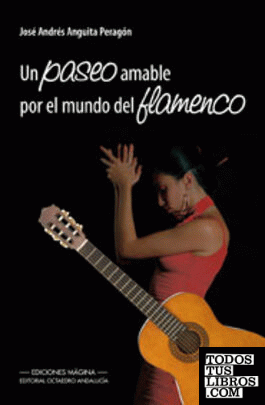 Un paseo amable por el mundo del flamenco
