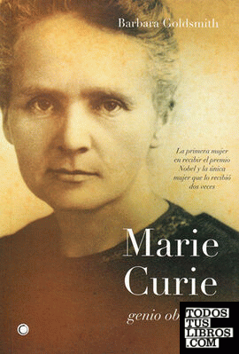 Marie Curie. Genio obsesivo