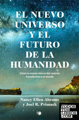 El nuevo universo y el futuro de la humanidad