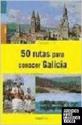 50 rutas para conocer Galicia