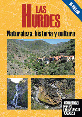 Las Hurdes, naturaleza Historia y cultura