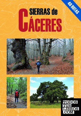 Sierras de Cáceres. 40 rutas