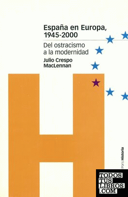ESPAÑA EN EUROPA, 1945-2000