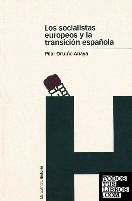 SOCIALISTAS EUROPEOS Y LA TRANSICIÓN ESPAÑOLA, LOS