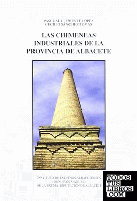 Las chimeneas industriales de la provincia de Albacete