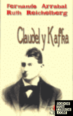 Claudel y Kafka
