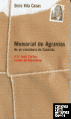 Memorial de agravios de un ciudadano de Cataluña