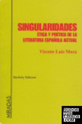 SINGULARIDADES ETICA POETICA LIT.ESPAÑOLA ACTUAL
