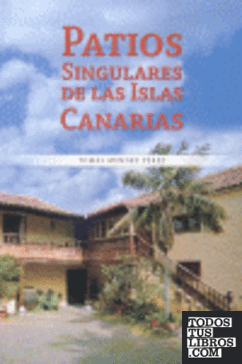 PATIOS SINGULARES DE LAS ISLAS CANARIAS