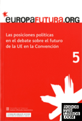 posiciones políticas en el debate sobre el futuro de la UE en la convención/Las
