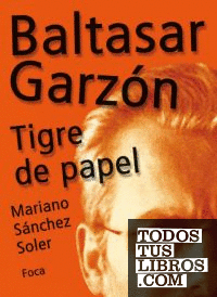 Baltasar Garzón. Tigre de papel