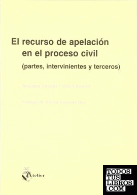 Recurso de apelacion en el proceso civil, el. (partes, intervinientes y terceros)