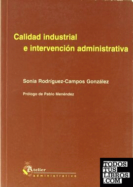 Calidad industrial e intervencion administrativa