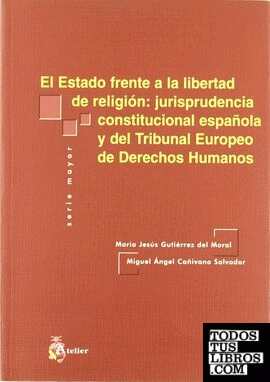 Estado frente a la libertad: jurisprudencia constitucional española y del tribumal europeo de derechos humanos