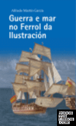Guerra e mar no Ferrol da Ilustración