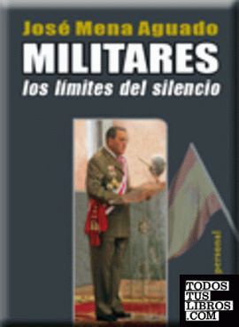 Militares. Los límites del silencio