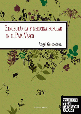 Etnobotánica y medicina popular en el País Vasco