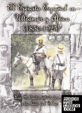 El ejército español en Ultramar y África, 1850-1925