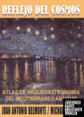 Reflejo del cosmos: atlas arqueoastronómico del Mediterráneo Antiguo