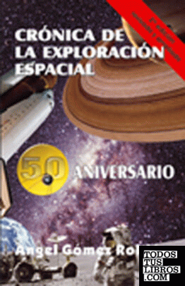 Crónica de la exploración espacial - 2ª ed. revisada y ampliada