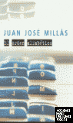 EL ORDEN ALFABETICO          PDL       (JUAN JOSE MILLAS)
