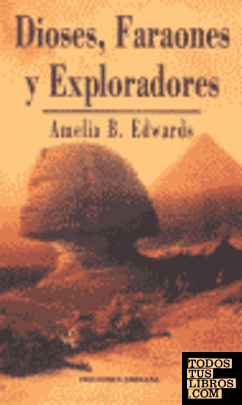 Dioses, faraones y exploradores