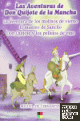 La aventura de los molinos de viento, el manteo de Sancho y Don Quijote y los pellejos de vino