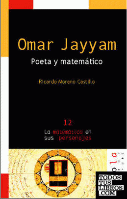OMAR JAYYAM. Poeta y matemático.