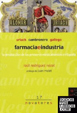 Farmacia e industria. Uriach, Cambronero, Gallego.