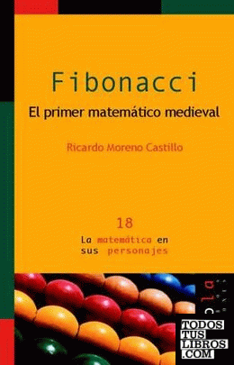 FIBONACCI. El primer matemático medieval