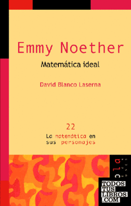 Emmy Noether. Matemática ideal