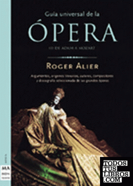 Guía universal de la ópera (Vol. I)