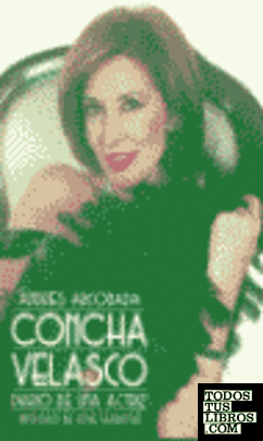 Concha Velasco: diario de una actriz