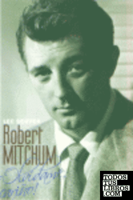 Robert Mitchum: ¡olvídame, cariño!