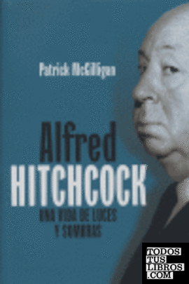 Alfred Hitchcock: una vida de luces y sombras