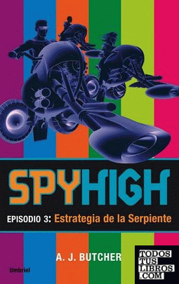 Spy High 3. Estrategia de la serpiente