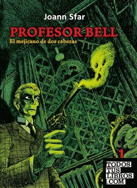 Profesor Bell, el mejicano de dos cabezas